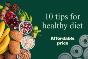 10 tips for healthy diet